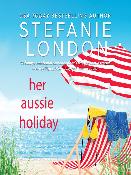 Title details for Her Aussie Holiday by Stefanie London - Available